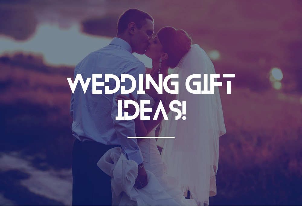Προτάσεις για τα πιο ξεχωριστά γαμήλια δώρα